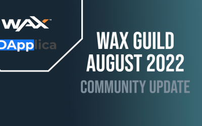 Dapplica WAX Guild August 2022 Community Update