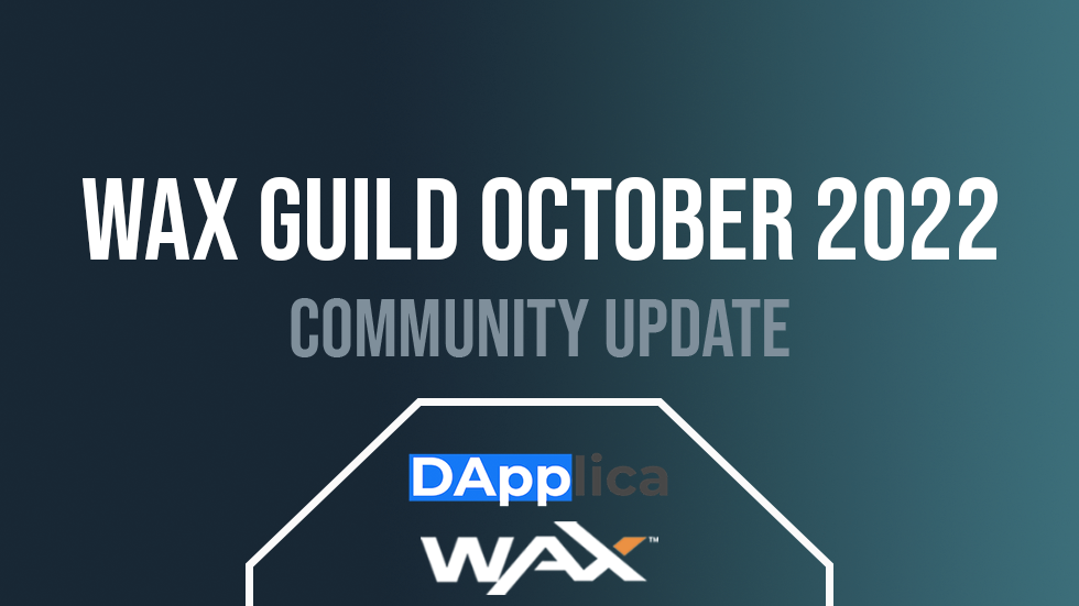Dapplica WAX Guild October 2022 Community Update