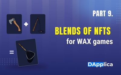 Part 9: Blends of NFTs for WAX games